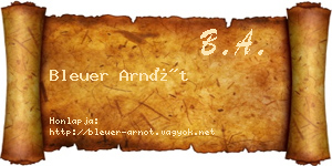 Bleuer Arnót névjegykártya